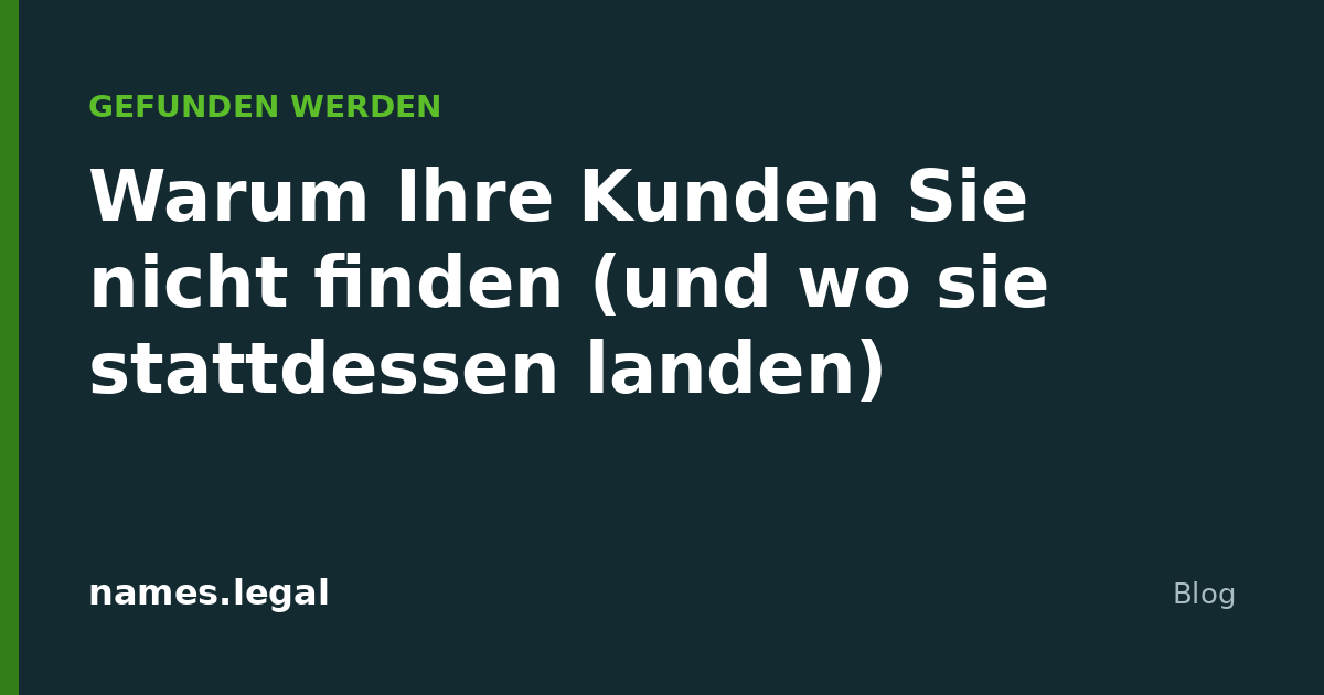Warum Ihre Kunden Sie nicht finden (und wo sie stattdessen landen)